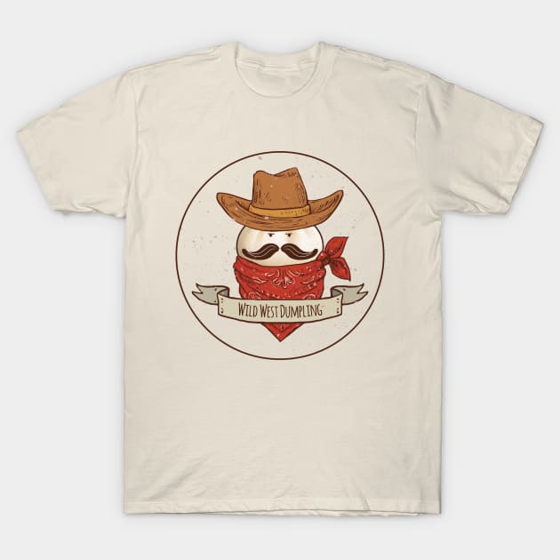 Wild West Dumpling T-Shirt by MadOxygen